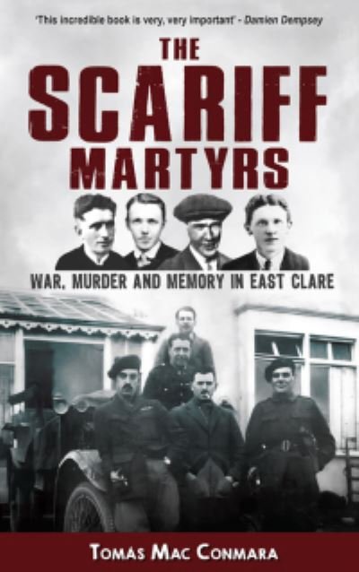 Cover for Dr. Tomas Mac Conmara · The Scariff Martyrs: War, Murder and Memory in East Clare (Paperback Book) (2021)