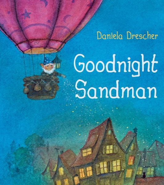 Cover for Daniela Drescher · Goodnight Sandman (Hardcover Book) (2018)