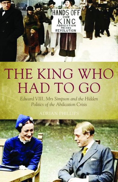 Cover for Adrian Phillips · King Who Had to Go (Book) (2017)