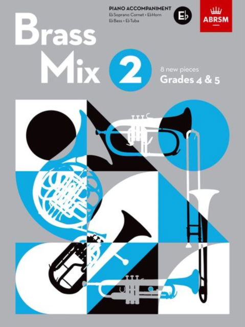 Cover for Abrsm · Brass Mix, Book 2, Piano Accompaniment E flat: 8 new pieces for Brass, Grades 4 &amp; 5 (Partitur) (2022)
