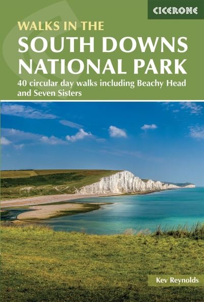 Cover for Kev Reynolds · Walks in the South Downs National Park: 40 circular day walks including Beachy Head and the Seven Sisters (Paperback Book) [3 Revised edition] (2024)