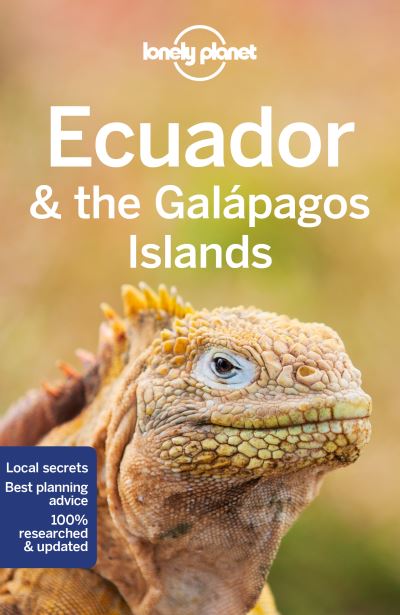 Cover for Lonely Planet · Lonely Planet Country Guides: Ecuador &amp; the Galapagos Islands (Sewn Spine Book) (2022)