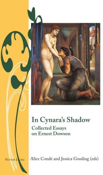Cover for In Cynara’s Shadow: Collected Essays on Ernest Dowson - Writing and Culture in the Long Nineteenth Century (Gebundenes Buch) [New edition] (2019)
