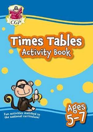 Times Tables Activity Book for Ages 5-7 - CGP KS1 Activity Books and Cards - CGP Books - Books - Coordination Group Publications Ltd (CGP - 9781789085259 - May 11, 2020