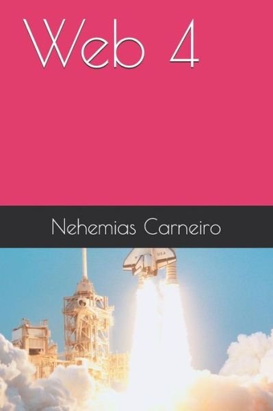 Nehemias Carneiro · Web 4 (Pocketbok) (2019)