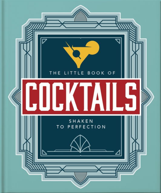 Cover for Orange Hippo! · The Little Book of Cocktails: Shaken to Perfection (Innbunden bok) (2024)