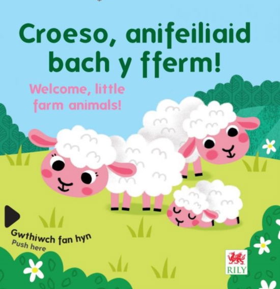 Small World Creations · Croeso, anifeiliaid bach y fferm! / Welcome! Little Farm Animlas (Board book) [Bilingual edition] (2025)