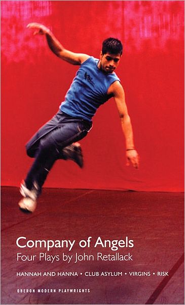 Cover for John Retallack · The Company of Angels: Four Plays by John Retallack - Oberon Modern Playwrights (Pocketbok) (2007)