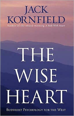 Cover for Jack Kornfield · The Wise Heart: Buddhist Psychology for the West (Paperback Book) (2008)