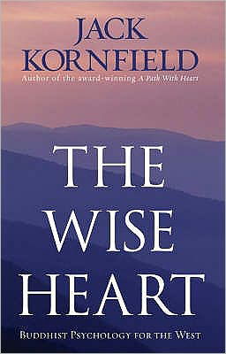 Cover for Jack Kornfield · The Wise Heart: Buddhist Psychology for the West (Paperback Bog) (2008)