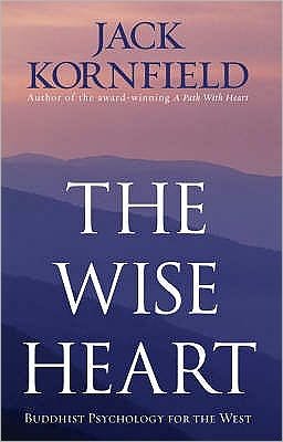 Cover for Jack Kornfield · The Wise Heart: Buddhist Psychology for the West (Paperback Book) (2008)