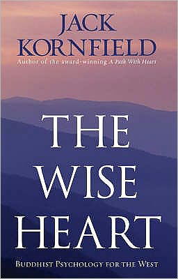 Cover for Jack Kornfield · The Wise Heart: Buddhist Psychology for the West (Taschenbuch) (2008)