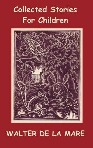 Cover for Walter De La Mare · Collected Stories for Children - 17 Short Stories (Inbunden Bok) (2011)