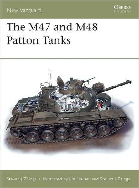 Cover for Zaloga, Steven J. (Author) · The M47 and M48 Patton Tanks - New Vanguard (Pocketbok) [2 Revised edition] (1999)