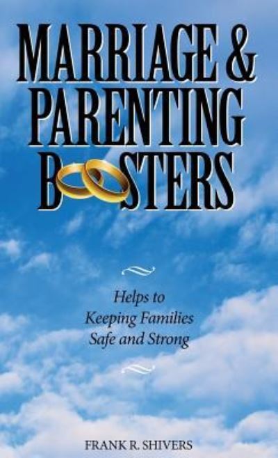 Cover for Frank R Shivers · Marriage and Parenting Boosters (Hardcover Book) (2016)