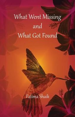 Cover for Fatima Shaik · What Went Missing and What Got Found (Pocketbok) (2015)