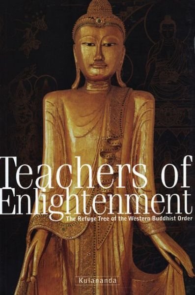 Cover for Kulananda · Teachers of Enlightenment: The Refuge Tree of the Western Buddhist Order (Paperback Bog) (2004)