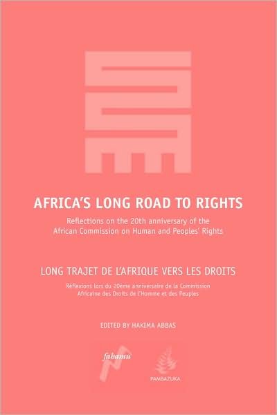 Cover for Hakima Abbas · Africa's Long Road to Rights / Long Trajet De L'afrique Vers Les Droits: Reflections on the 20th Anniversary of the African Commission on Human and Pe (Paperback Book) (2007)
