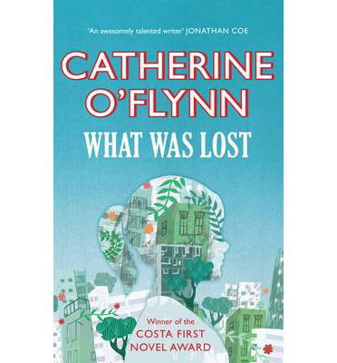 Cover for Catherine O'Flynn · What Was Lost: Winner of the Costa First Novel Award (Pocketbok) [Main edition] (2011)