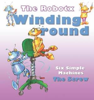 Cover for Gerry Bailey · Winding Round: The Screw - Robotx (Paperback Book) (2019)