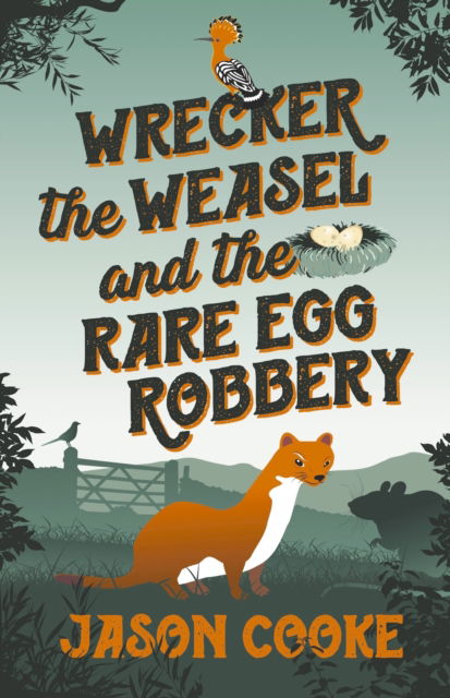 Cover for Jason Cooke · Wrecker the Weasel and the Rare Egg Robbery - Wrecker the Weasel and the Rotten Shed Gang (Paperback Book) (2021)