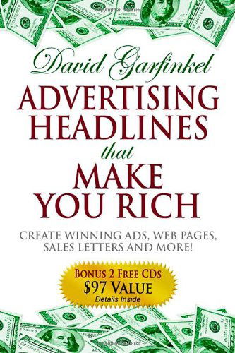 Cover for David Garfinkel · Advertising Headlines That Make You Rich: Create Winning Ads, Web Pages, Sales Letters and More (Hardcover Book) (2006)