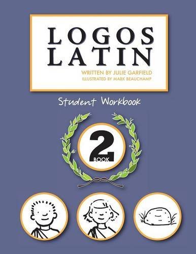 Cover for Julie Garfield · Logos Latin 2 Student Workbook (Paperback Book) (2012)