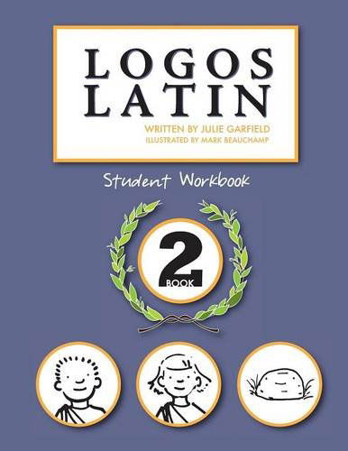 Cover for Julie Garfield · Logos Latin 2 Student Workbook (Pocketbok) (2012)