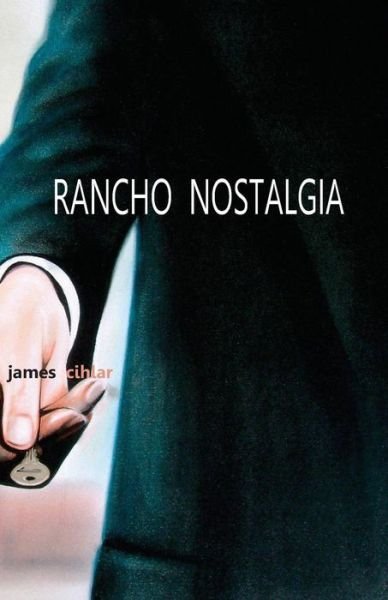 Cover for James Cihlar · Rancho Nostalgia (Paperback Book) (2014)