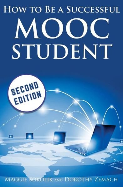 Cover for Maggie Sokolik · How to Be a Successful MOOC Student (Paperback Book) (2016)