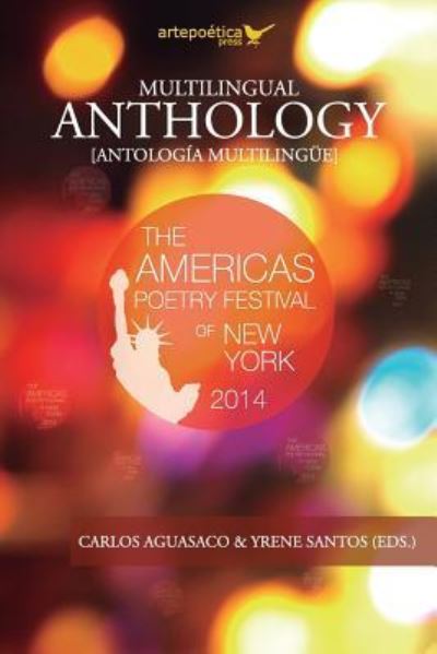 Multilingual Anthology - Carlos Aguasaco - Books - Artepoetica Press Inc. - 9781940075259 - October 5, 2014