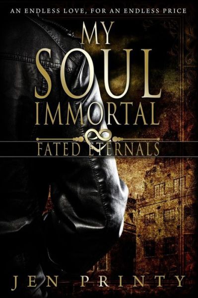 Cover for Jen Printy · My Soul Immortal (Paperback Book) (2014)