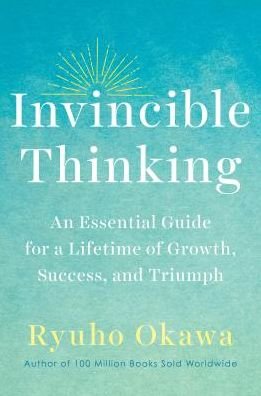 Cover for Ryuho Okawa · Invincible Thinking: An Essential Guide for a Lifetime of Growth, Success, and Triumph (Innbunden bok) (2020)