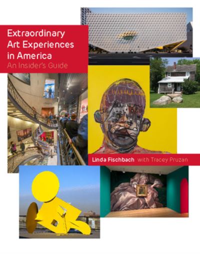 Cover for Linda Fischbach · Extraordinary Art Experiences in America: An Insider's Guide (Hardcover Book) (2023)