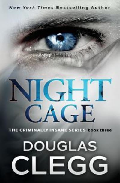 Cover for Douglas Clegg · Night Cage: A page-turning thriller with a killer twist - Criminally Insane (Taschenbuch) (2019)