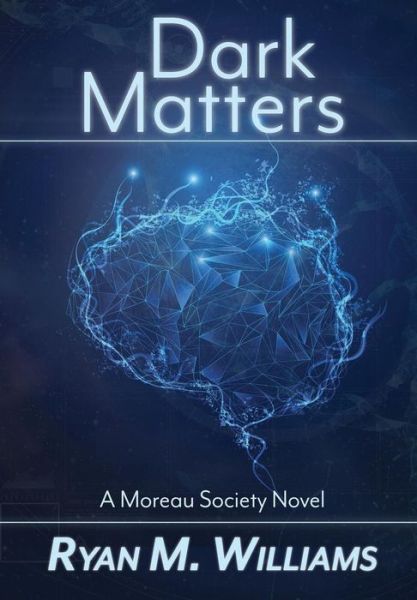 Cover for Ryan M Williams · Dark Matters (Hardcover Book) (2019)