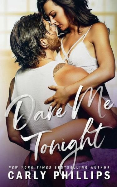 Cover for Carly Phillips · Dare Me Tonight - Knight Brothers (Paperback Book) (2019)