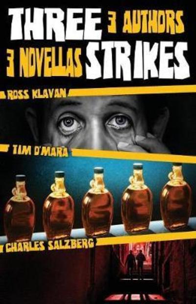 Cover for Ross Klavan · Three Strikes: 3 Authors, 3 Novellas (Paperback Book) (2018)