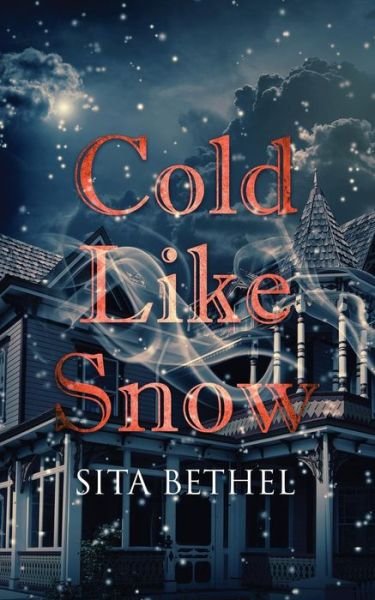 Cover for Sita Bethel · Cold Like Snow (Paperback Book) (2018)