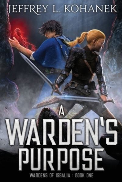 A Warden's Purpose - Wardens of Issalia - Jeffrey L Kohanek - Książki - Fallbrandt Press - 9781949382259 - 10 maja 2018