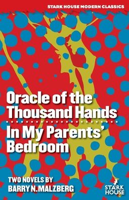 Cover for Barry N Malzberg · Oracle of the Thousand Hands / In My Parents' Bedroom (Taschenbuch) (2021)