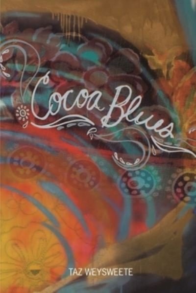 Cover for Taz Weysweete' · Cocoa Blues (Paperback Bog) (2015)