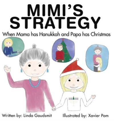 Cover for Linda Goudsmit · MIMI's STRATEGY When Mama Has Hanukkah and Papa Has Christmas (Book) (2023)