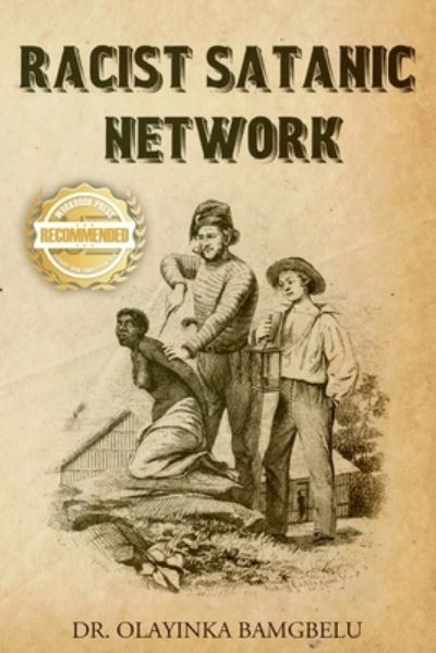 Cover for Dr Olayinka Bamgbelu · Racist Satanic Network (Paperback Book) (2021)