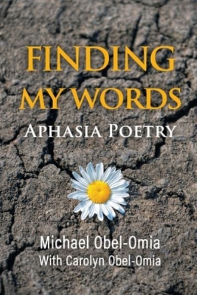 Cover for Amazon Digital Services LLC - KDP Print US · Finding My Words (Paperback Book) (2021)