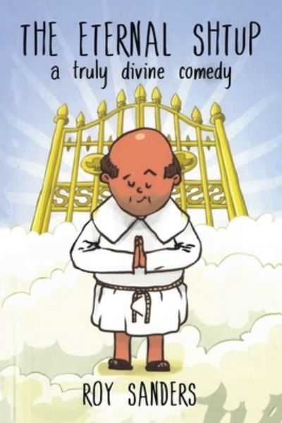 The Eternal Shtup - Roy Sanders - Books - West Point Print and Media LLC - 9781956001259 - July 16, 2021