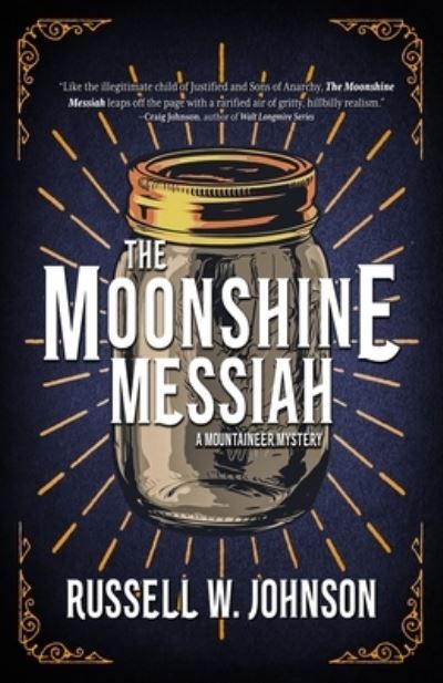 Moonshine Messiah - Russell W. Johnson - Books - Shotgun Honey Books - 9781956957259 - May 26, 2023