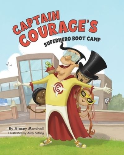 Cover for Stacey Marshall · Captain Courage's Superhero Boot Camp (Book) (2022)