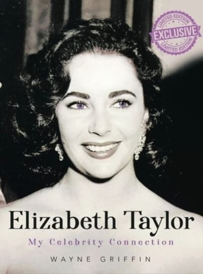 Cover for Wayne Griffin · Elizabeth Taylor: My Celebrity Connection (Inbunden Bok) (2022)