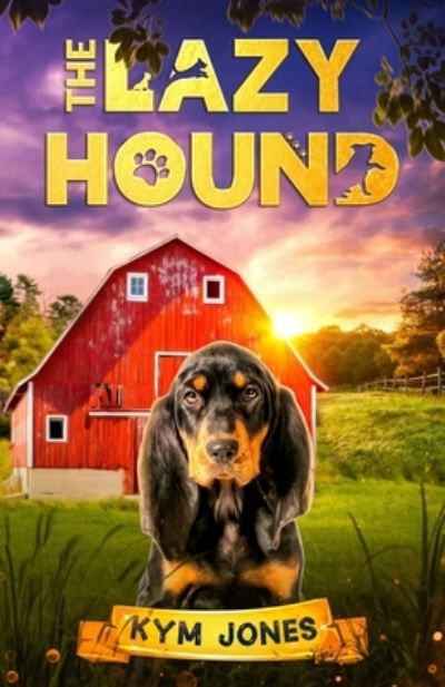 Cover for Kym Jones · The Lazy Hound (Paperback Book) (2017)